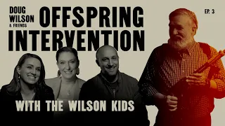 Time For an Intervention? | Doug Wilson & Friends (w/ ND Wilson, Rachel Jankovic, & Rebekah Merkle)