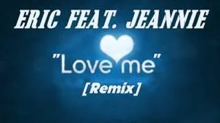 ERIC FEAT. JEANNIE - LOVE ME [REMIX]-LATIN FREESTYLE