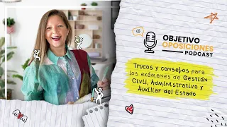 Trucos y consejos para los exámenes de la AGE | 🎧 Objetivo Oposiciones #26