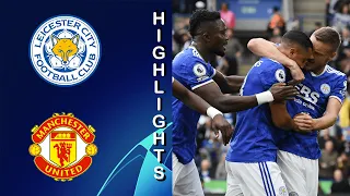 Leicester City vs Manchester United 4-2 Highlights | Premier League 2021-2022