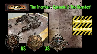 Necromunda The Frontier: Episode 2 - The Standoff | Dome Runners TV | Cawdor vs Nomads vs Squats