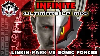 Infinite (Ultimate LP Mix) - Linkin Park vs Sonic Forces
