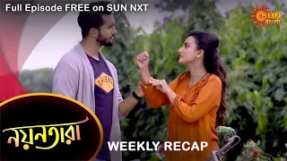 Nayantara - Weekly Recap | 08 - 15 August | Sun Bangla TV Serial | Bengali Serial