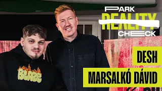 Park Reality Check #S02E05 - DESH x Marsalkó Dávid (Halott Pénz)