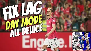 Fix Lag DAY MODE Efootball 2024 Mobile For All Device