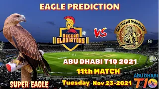 Deccan Gladiators vs Northen Warriors || DG vs NW || Abu Dhabi T10 | | Eagle Prediction