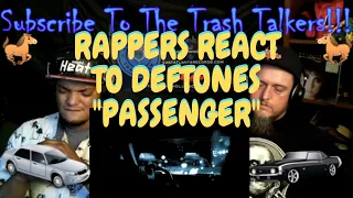 Rappers React To Deftones ft. Maynard "Passenger"!!!