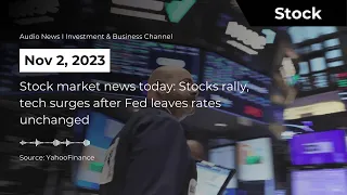 Stock market news today: Stocks rally, tech surges after Fed leaves rates unchanged