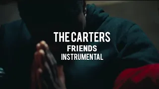FRIENDS 👥 ( OFFICIAL THE CARTERS INSTRUMENTAL WITH BACKING VOCALS )