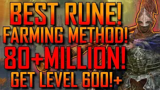 Elden Ring | 80+ MILLION RUNES! | BEST RUNE! Farming Method! | GET! Level 600!+ | EARLY GAME!