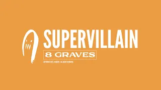 8 Graves - Supervillain