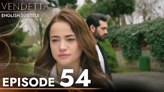 Vendetta - Episode 54 English Subtitled | Kan Cicekleri