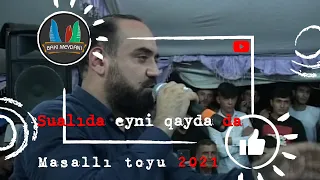 Sualida eyni qayda da/Masalli toyu meyxana 2021