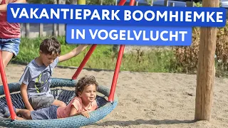 Ontdek Vakantiepark Boomhiemke ❤️🔥 in Vogelvlucht (2024)