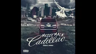 Mezzy Mack-Cadillac produced by Buddbeatz