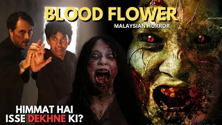 BLOOD FLOWER (2022) Malaysian Horror movie explained in Hindi | Malaysia ki sabse darawani movie!