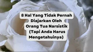 8 HAL YANG TIDAK PERNAH DIAJARKAN OLEH ORANG TUA NARSISTIK TAPI ANDA HARUS MENGETAHUINYA #npd #fyp