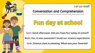 Conversation and Comprehension Practice9 I Fun day at school I with Teacher Jake