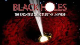 Public Lecture—Black Holes, the Brightest Objects in the Universe