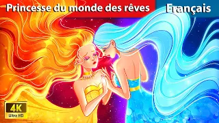 Princesse du monde des rêves 🌘 Contes De Fées Français | WOA - French Fairy Tales