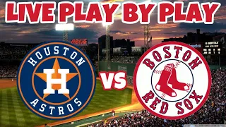 Boston Red Sox vs Houston Astros Live Play By Play And Reactions