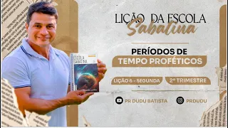 Lição da Escola Sabatina, Segunda 06/05/24 "Períodos de Tempo Proféticos" com Pr Dudu. Insta:@prdudu