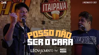 Marcelo Marrone feat Léo Nascimento - Posso não ser o cara