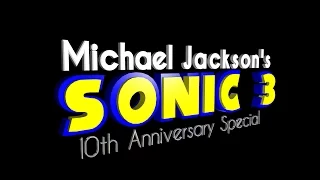 The 10th Anniversary of Michael Jackson's Sonic 3
