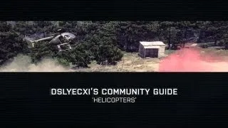 Arma 3 - Community Guide: Helicopters