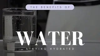 Drink Water - The Benefits of Staying Hydrated