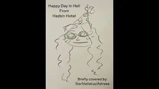 “Happy Day In Hell” from Hazbin Hotel; Cover by ​Star #hazbinhotel #charliemorningstar #vivziepop