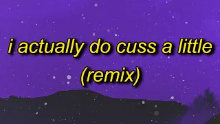 I Actually Do Cuss A Little (Remix) | What's Your Favorite Curse Word (TikTok Remix)