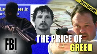 Manhunt for Greedy Men | TRIPLE EPISODE |The FBI Files