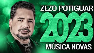 ZEZO POTIGUAR 2023 ( 16 MÚSICA NOVAS ) CD NOVO - REPERTÓRIO ATUALIZADO