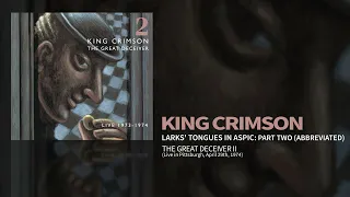 King Crimson - Larks' Tongues In Aspic: Part II - Live April 29th, 1974 (The Great Deceiver Pt, 2)