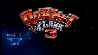 ratchet and clank 3 ps2 hd pcsx2 playthrough part 3