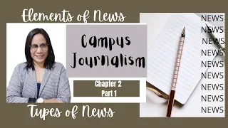 Elements of News and Types of News Stories| Part 1 of Chapter 2 Campus Journalism