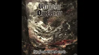 UNHOLY OUTLAW  "Kingdom Of Lost Souls"  - Full ALBUM 2019