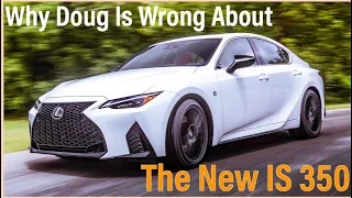 Why Doug Demuro Is Wrong About The 2021 Lexus IS 350 & The 3.5L V6 Engine!