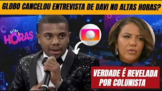 💣 Colunista traz documento revelador e prova motivo pelo qual Globo não exibiu entrevista de Davi