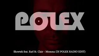 Showtek feat. Earl St. Clair - Momma (DJ POLEX RADIO EDIT)