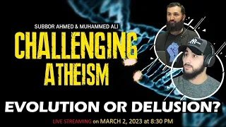 Challenging Atheists On Evolution! M.Ali & @SubboorAhmadAbbasi