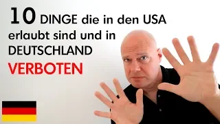 10 Dinge die in den USA erlaubt sind und in DEUTSCHLAND VERBOTEN