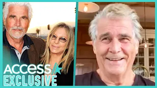 James Brolin & Wife Barbra Streisand 'Have Gotten So Close' In Quarantine