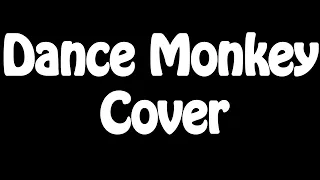 cover Dance Monkey en español por  Ari y Rulo