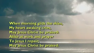 When Morning Gilds the Skies (Tune: Laudes Domini - 5vv) [with lyrics for congregations]