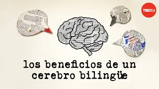 Los beneficios de un cerebro bilingüe - Mia Nacamulli