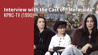 Interview with the Cast of "Mermaids" (1990)