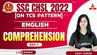 SSC CHSL 2022 | CHSL English by Swati Tanwar | Comprehension Day 1