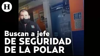 Buscan al jefe de seguridad de La Polar, estaría implicado en la muerte del comensal en la CDMX